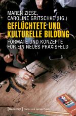 ISBN 9783837634532: Geflüchtete und Kulturelle Bildung – Formate und Konzepte für ein neues Praxisfeld