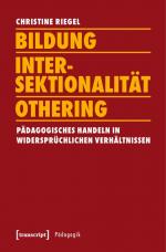 ISBN 9783837634587: Bildung – Intersektionalität – Othering - Pädagogisches Handeln in widersprüchlichen Verhältnissen