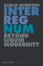 ISBN 9783837635157: Interregnum - Beyond Liquid Modernity