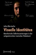 ISBN 9783837635232: Visuelle Identitäten – Künstlerische Selbstinszenierungen in der zeitgenössischen iranischen Videokunst