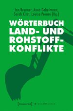 ISBN 9783837644333: Wörterbuch Land- und Rohstoffkonflikte