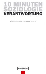 ISBN 9783837651126: 10 Minuten Soziologie: Verantwortung