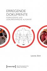 ISBN 9783837657555: Erregende Dokumente - Pornografie und dokumentarische Autorität