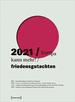 ISBN 9783837657869: Friedensgutachten 2021 – Europa kann mehr!