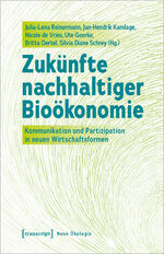 ISBN 9783837659832: Zukünfte nachhaltiger Bioökonomie - Kommunikation und Partizipation in neuen Wirtschaftsformen