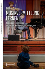 ISBN 9783837661675: Musikvermittlung lernen - Analysen und Empfehlungen zur Aus- und Weiterbildung von Musiker_innen