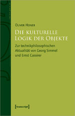 ISBN 9783837665024: Die kulturelle Logik der Objekte