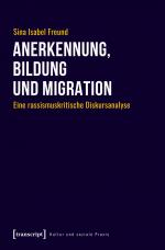 ISBN 9783837672916: Anerkennung, Bildung und Migration