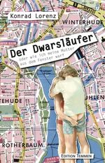 Der Dwarsläufer – oder wie ich meine Mutter aus dem Fenster warf