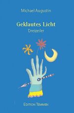 ISBN 9783837870008: Geklautes Licht – Dreizeiler