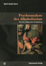 ISBN 9783837920079: Psychoanalyse des Alkoholismus – Theorie, Diagnostik, Behandlung