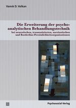 ISBN 9783837922172: Die Erweiterung der psychoanalytischen Behandlungstechnik – bei neurotischen, traumatisierten, narzisstischen und Borderline-Persönlichkeitsorganisationen