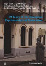 ISBN 9783837926064: 50 Years of the European Psychoanalytical Federation (Bibliothek der Psychoanalyse)