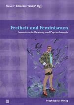 Frauen beraten Frauen: Freiheit und Femi