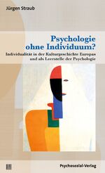 ISBN 9783837932034: Psychologie ohne Individuum?: Individualität in der Kulturgeschichte Europas und als Leerstelle der Psychologie (Diskurse der Psychologie)