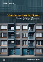 ISBN 9783837932935: Nachbarschaft im Streit – Sozialpsychologische Erkenntnisse für die Konfliktberatung