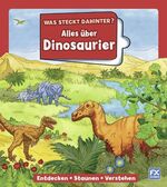 ISBN 9783838020365: Was steckt dahinter? Alles über Dinosaurier