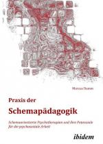 ISBN 9783838200408: Praxis der Schemapädagogik – Schemaorientierte Psychotherapien und ihre Potenziale für die psychosoziale Arbeit