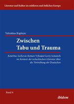 ISBN 9783838204826: Zwischen Tabu und Trauma. Katerina Tuckovas Roman Vyhnani Gerty Schnirch im Kontext der tschechischen Literatur über die Vertreibung der Deutschen