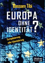 ISBN 9783838210018: Europa ohne Identität? - Europäisierung oder Islamisierung