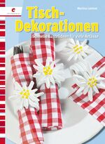 Martina Lammel: Tischdekorationen Martina Lammel: Tischdekorationen