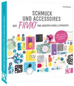 ISBN 9783838838328: Schmuck und Accessoires aus FIMO® und anderen Modelliermassen - Über 30 Lieblingsstücke gestalten