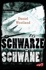 ISBN 9783839001400: Schwarze Schwäne Westland, Daniel