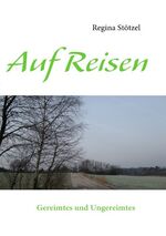 ISBN 9783839101568: Auf Reisen - Gereimtes und Ungereimtes