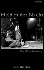 ISBN 9783839109625: Helden der Nacht - Keine Party dauert ewig