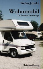 ISBN 9783839111789: Wohnmobil - In Europa unterwegs