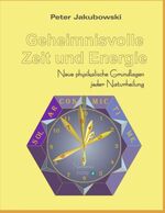 ISBN 9783839119365: Geheimnisvolle Zeit und Energie - Neue physikalische Grundlagen jeder Naturheilung