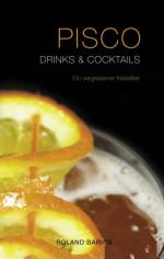 ISBN 9783839132029: Pisco Drinks & Cocktails - Ein Vergessener Klassiker