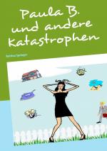 ISBN 9783839137437: Paula B. und andere Katastrophen