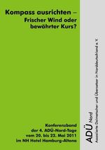 ISBN 9783839138816: Kompass ausrichten - Frischer Wind oder bewährter Kurs? - Konferenzband der 4. ADÜ-Nord-Tage vom 20. bis 22. Mai 2011 in Hamburg