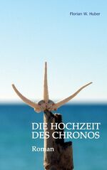 ISBN 9783839150627: Die Hochzeit des Chronos