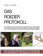 ISBN 9783839150702: DAS ROEDER PROTOKOLL – Das Roeder Protokoll: Vom Rollstuhl zur Fitness und zum normalen Gang durch Eigentraining Eine ganzheitliche Therapie zur Überwindung der spastischen Hemiparese nach Schlaganfall Die preiswerte Taschenbuch-Ausgabe