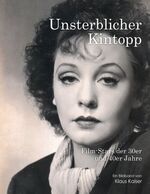 ISBN 9783839155561: Unsterblicher Kintopp - Film-Stars der 30er und 40er Jahre - Ein Bildband