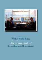 ISBN 9783839156179: "Im fernen Land ..." - Transatlantische Begegnungen