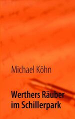 ISBN 9783839162422: Werthers Räuber im Schillerpark