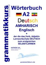 ISBN 9783839162705: Wörterbuch Deutsch - Amharisch - Englisch A2 / Marlene Schachner / Taschenbuch / Wörterbuch Deutsch - Amharisch - Englisch A1 A2 B1 / Paperback / 132 S. / Deutsch / 2016 / Books on Demand GmbH