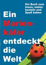 ISBN 9783839163702: Ein Marienkäfer entdeckt die Welt