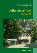 ISBN 9783839164433: Alles im grünen Bereich - Eine Volkshochschul-Satire