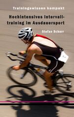 ISBN 9783839168417: Hochintensives Intervalltraining im Ausdauersport - Trainingswissen kompakt