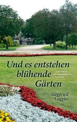 ISBN 9783839177075: Und es entstehen blühende Gärten