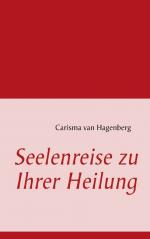 ISBN 9783839185643: Seelenreise zu Ihrer Heilung