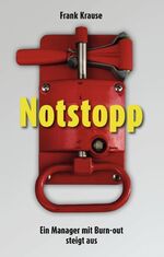 ISBN 9783839185766: Notstopp - Ein Manager mit Burn-out steigt aus