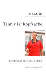 ISBN 9783839189351: Tennis ist Kopfsache - Koordination und Mentale Stärke