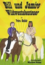 ISBN 9783839190975: Bill und Jamiro – Wildwestabenteuer