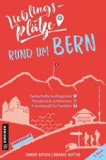 ISBN 9783839202197: Lieblingsplätze rund um Bern - Aktual. Neuausgabe 2022