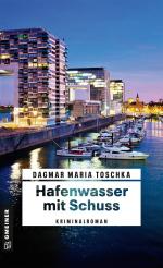 ISBN 9783839202647: Hafenwasser mit Schuss | Kriminalroman | Dagmar Maria Toschka | Taschenbuch | Linda Weißenberg | 256 S. | Deutsch | 2022 | Gmeiner Verlag | EAN 9783839202647